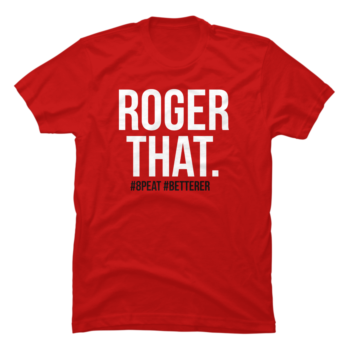 roger that t shirt